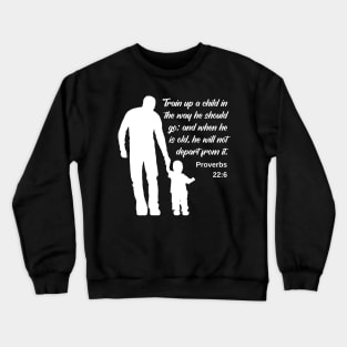 Proverbs 22:6 King James Version Crewneck Sweatshirt